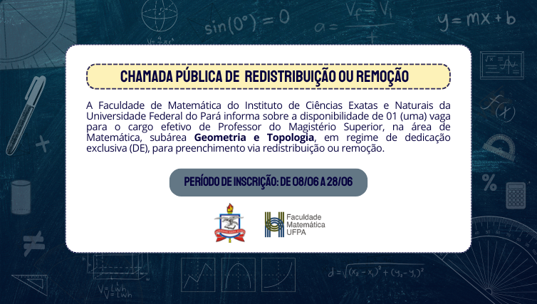 CHAMADA PÚBLICA DE REDISTRIBUIÇÃO OU REMOÇÃO PARA PROFESSOR DO MAGISTÉRIO SUPERIOR NA ÁREA DE GEOMETRIA E TOPOLOGIA